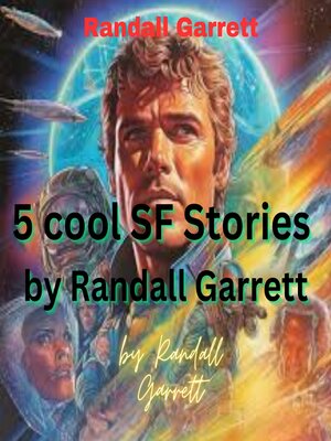 cover image of 5 COOL SF STORIES BY RANDALL GARRETT